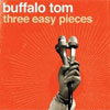 Buffalo Tom - Three Easy Pieces