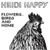 Heidi Happy – Flowers, Birds And Home
