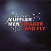 Muffler Men – Trigger and Fly