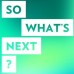 So What's Next? 2018
