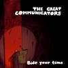 Cover The Great Communicators - Bide Your Time