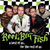 Reel Big Fish – A best of us... for the rest of us