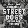 Cover Street Dogs - Stand For Something Or Die For Nothing