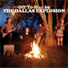 The Dallas Explosion – Off To War