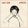 Cover Wye Oak - Shriek
