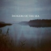 Cover Dangers of the Sea - Dangers Of The Sea