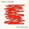 Cover Wolf Parade - Cry Cry Cry