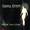 Crystal Entity - Devine Collision