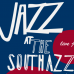 JAZZ AT the Southazz