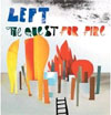 LEFT – The Quest For Fire