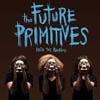 The Future Primitives Into The Primitive cover