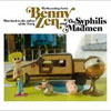 Benny Zen And The Syphilis Madmen – Run Back To The Safety Of The Town