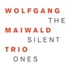 Wolfgang Maiwald Trio The Silent Ones cover