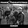 Frankie & The Heartstrings - Hunger