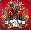 La Caravane Passe - Ahora in da Futur