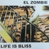 Cover El Zombie - Life Is Bli$$