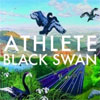 Athlete – Black Swan