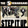 The Shenanigans – Step It Up