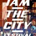 I Am The City