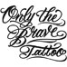 OnlyTheBraveTattoonews