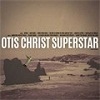 Cover Otis - Otis Christ Superstar