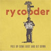 Ry Cooder – Pull Up Some Dust And Sit Down
