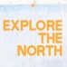 Explore the North