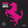 Horse Meat Disco – Horse Meat Disco