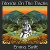 Cover Emma Swift - Blonde On The Tracks