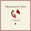 Dreadlock pussy-tminus