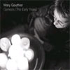 Mary Gauthier - Genesis (The Early Years)