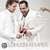 Veldhuis & Kemper - Dan Maar Niet Gelukkig
