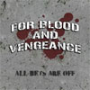 For Blood And Vengeance – All Bets Are Off