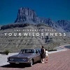 Cover The Pineapple Thief - Your Wilderness
