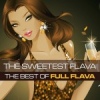 Cover Full Flava - Sweetest Flava: The Best Of Full Flava