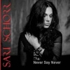 Cover Sari Schorr - Never Say Never