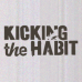 Kicking The Habit