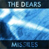 The Dears -Missiles