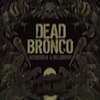 Cover Dead Bronco - Bedridden & Hellbound