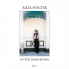 Cover Julia Holter - In The Same Room