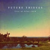 Cover Future Thieves - Live At Blue Rock