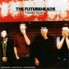 The Futureheads – This is not the world