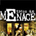 This is Menace