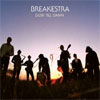 Breakestra – Dusk Till Dawn