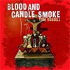 Blood And Candle Smoke – Tom Russell