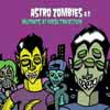 Astro Zombies - Mutants