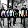 Woody & Paul and the Vigilates – Heroes and zeroes