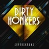 Cover Dirty Honkers - Superskrunk