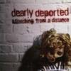 Dearly Deported - Watching from a distance