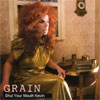 Grain – Shut Your Mouth Kevin